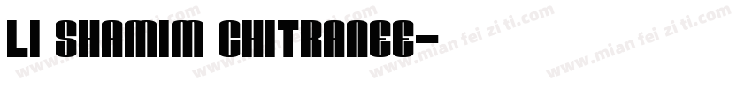 Li Shamim Chitranee字体转换
